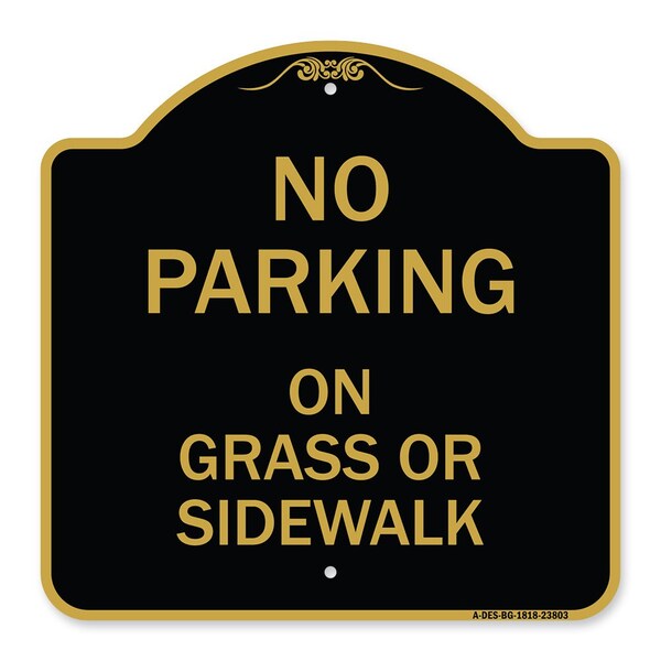 Signmission No Parking-on Grass or Sidewalk, Black & Gold Aluminum Architectural Sign, 18" x 18", BG-1818-23803 A-DES-BG-1818-23803 - main